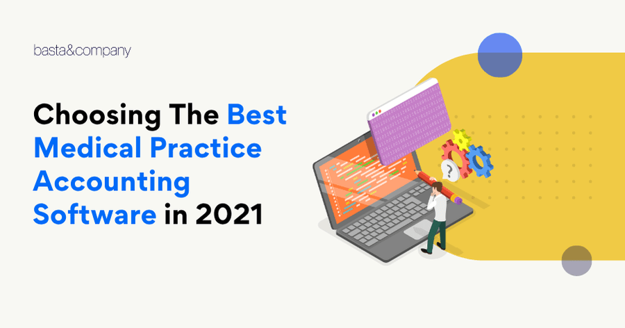 Choosing The Best Medical Practice Accounting Software in 2021