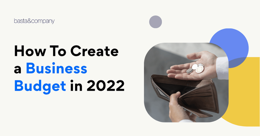 How To Create a Business Budget 2022