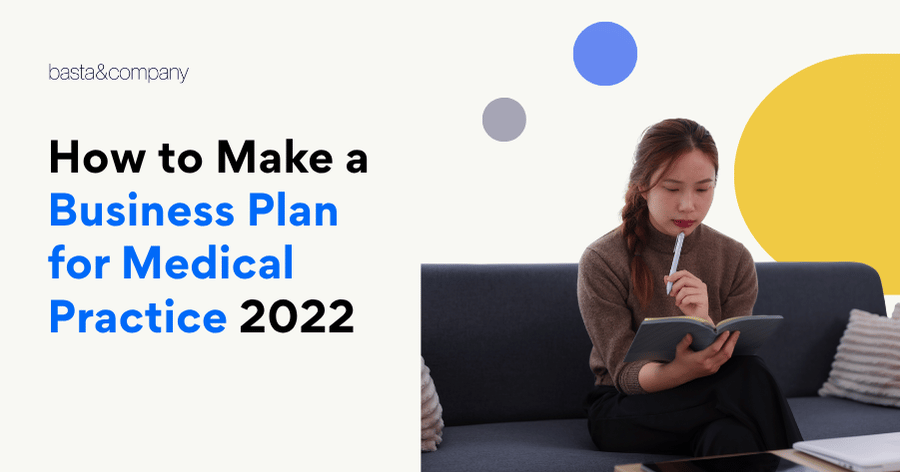 How to Make a Business Plan for Medical Practice 2022