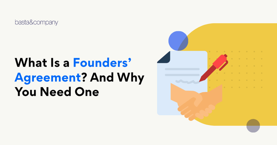 What Is a Founders’ Agreement And Why You Need One