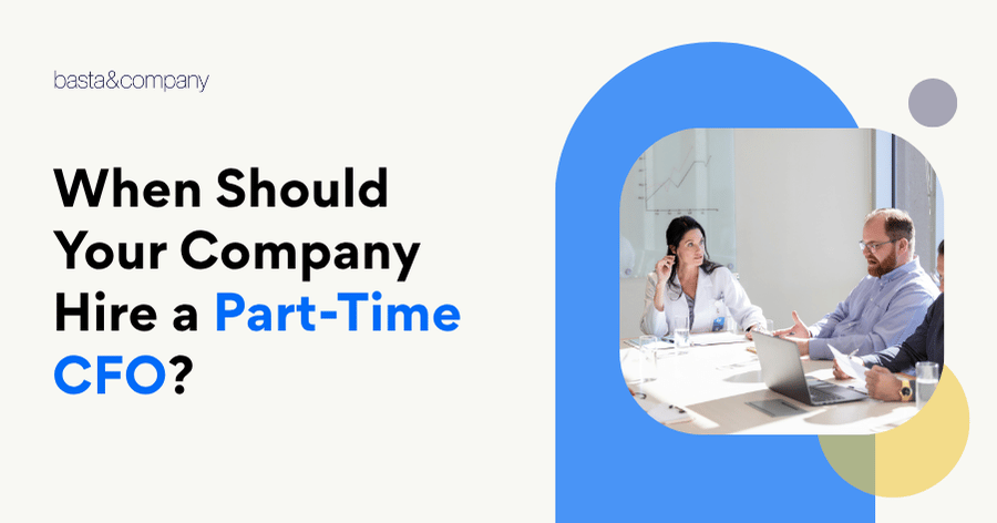 When Should Your Company Hire a Part-Time CFO