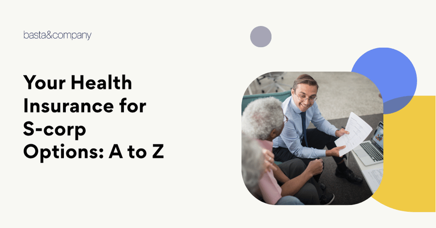 Your Health Insurance for S-corp Options A to Z