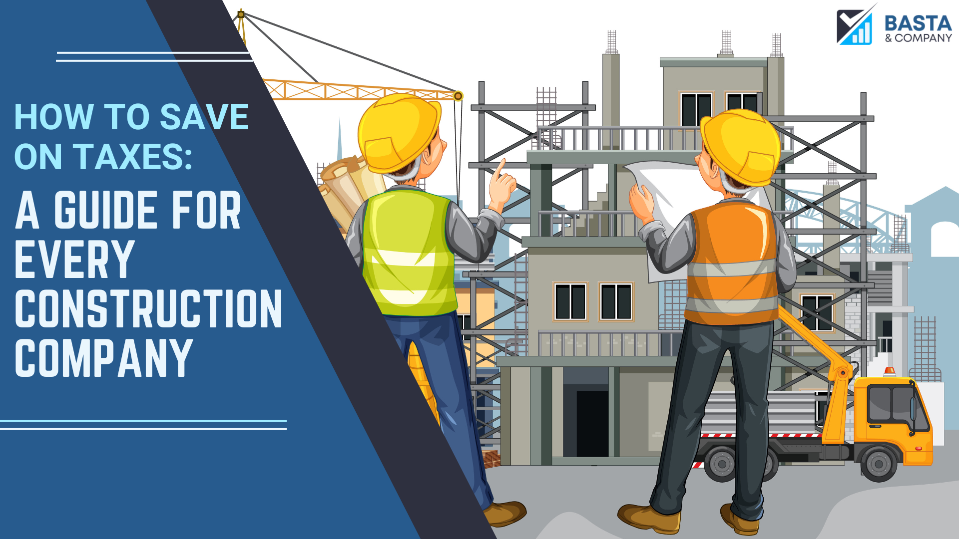 How to Save on Taxes: A Guide for Every Construction Company