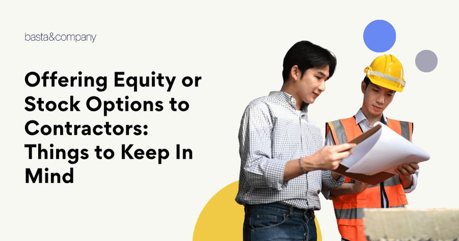 Offering Equity or Stock Options to Contractors Things to Keep In Mind