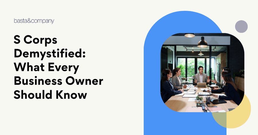 S Corps Demystified What Every Business Owner Should Know