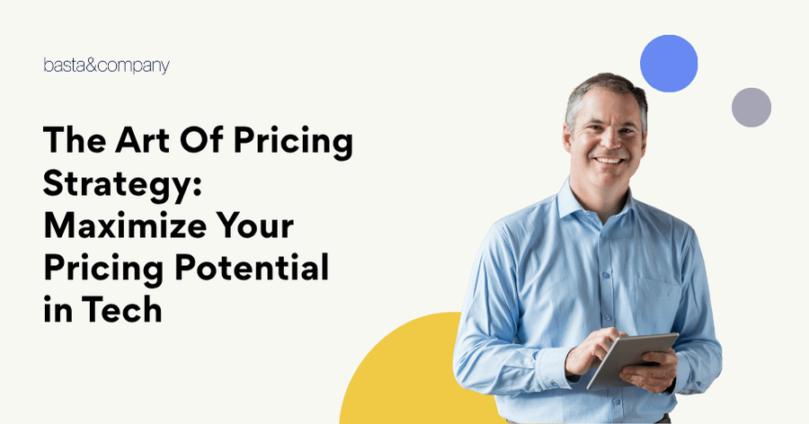 The Art Of Pricing Strategy Maximize Your Pricing Potential in Tech