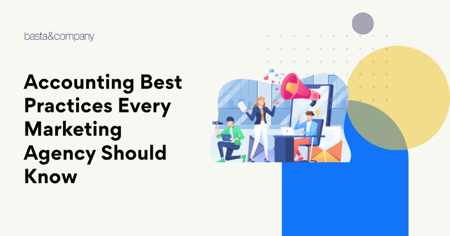Accounting Best Practices Every Marketing Agency Should Know