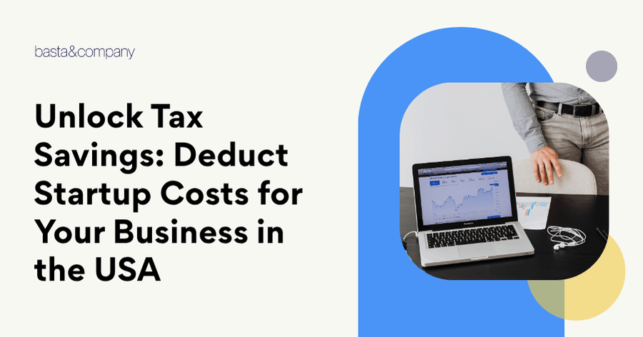 Unlock Tax Savings Deduct Startup Costs for Your Business in the USA