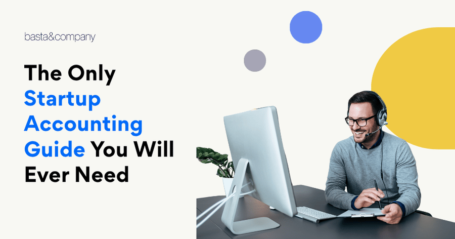 The Only Startup Accounting Guide You Will Ever Need