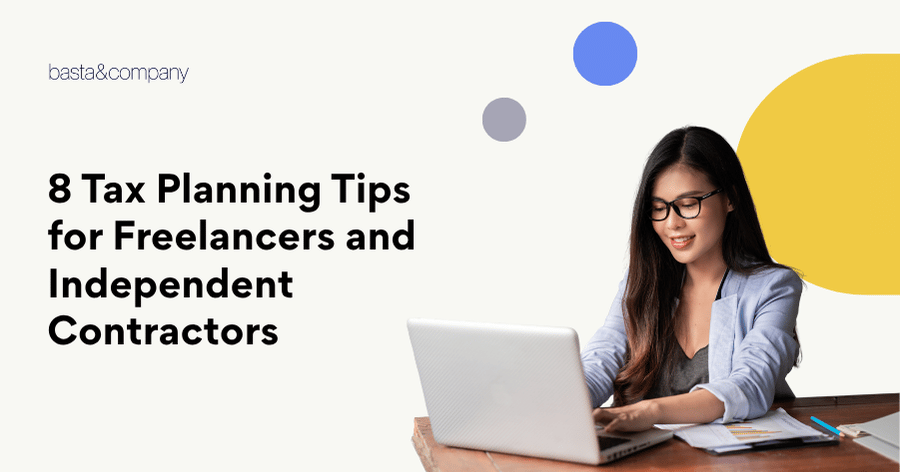 8 Tax Planning Tips for Freelancers and Independent Contractors