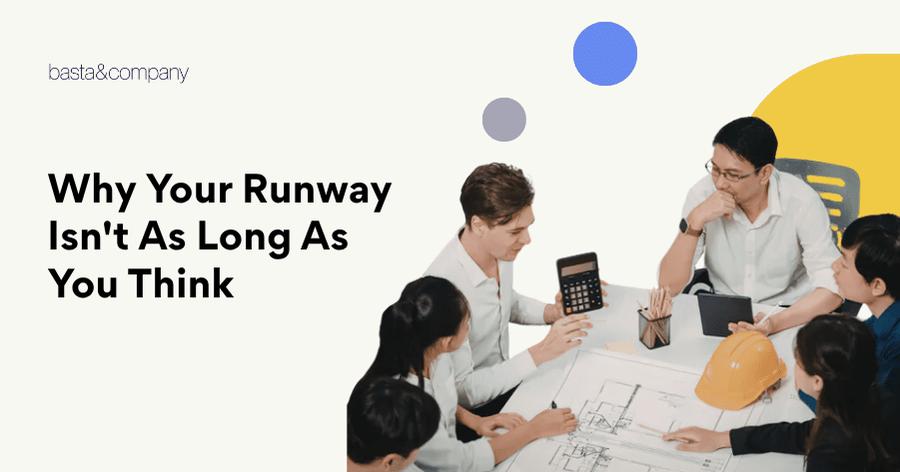Why Your Runway Isn't As Long As You Think