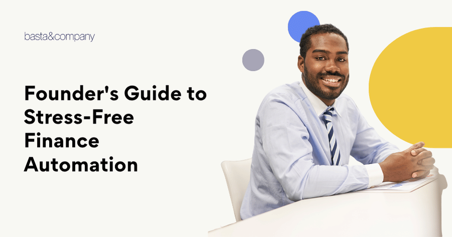 Founder's Guide to Stress-Free Finance Automation