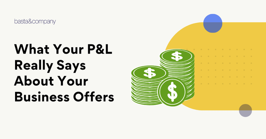 What Your P&L Really Says About Your Business Offers