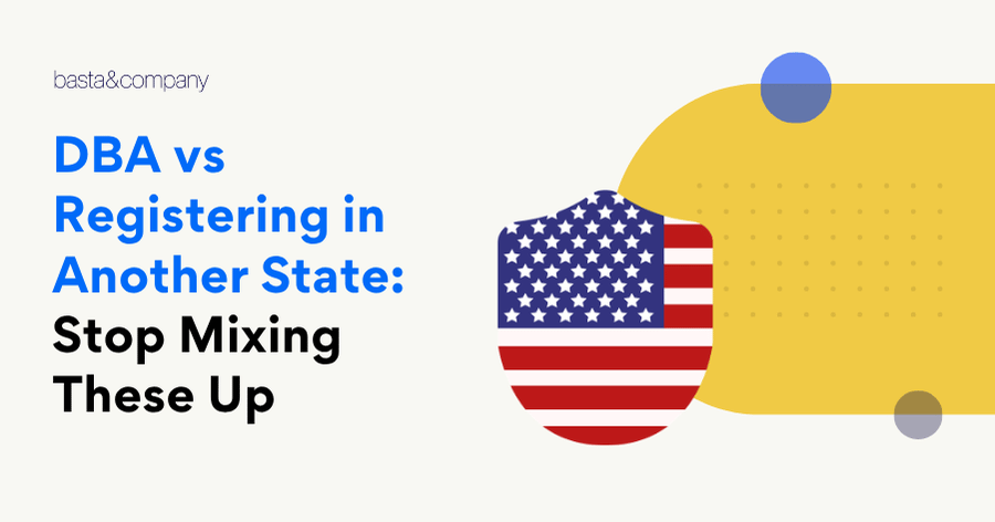 DBA vs Registering in Another State Stop Mixing These Up