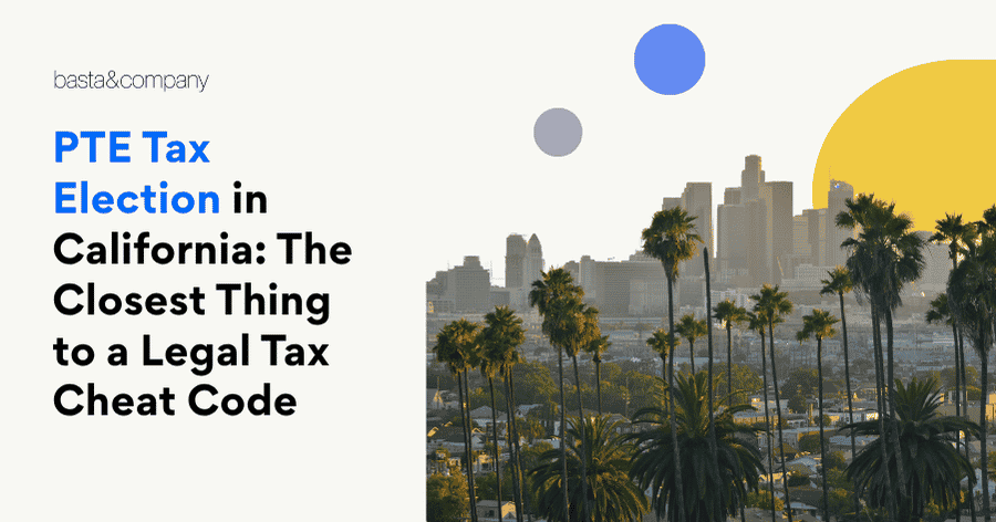 PTE Tax Election in California The Closest Thing to a Legal Tax Cheat Code