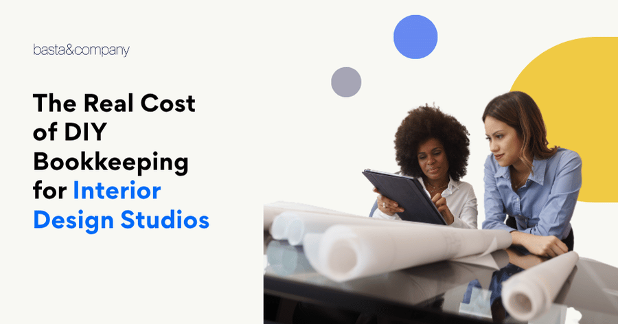 The Real Cost of DIY Bookkeeping for Interior Design Studios