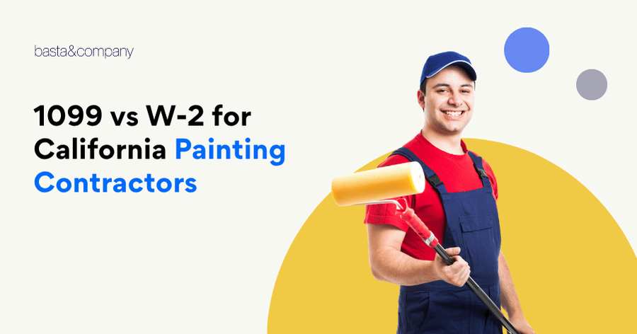1099 vs W-2 for California Painting Contractors