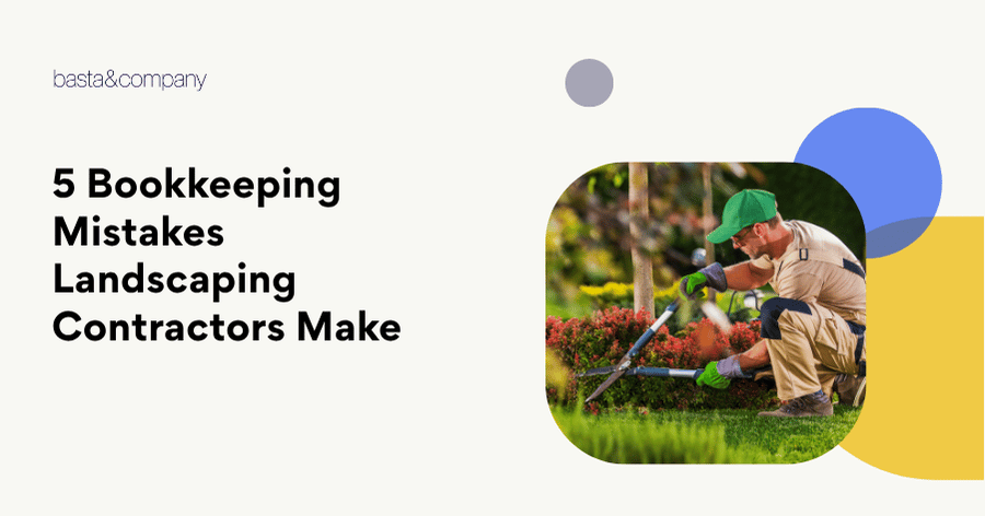 v5 Bookkeeping Mistakes Landscaping Contractors Make