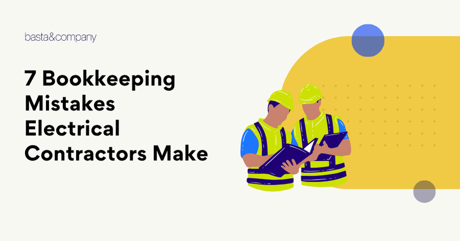 7 Bookkeeping Mistakes Electrical Contractors Make That Kill Their Margins