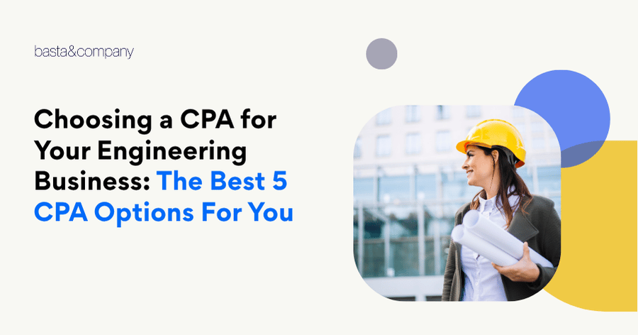 Choosing a CPA for Your Engineering Business The Best 5 CPA Options for 2026