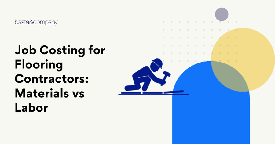 Job Costing for Flooring Contractors Materials vs Labor