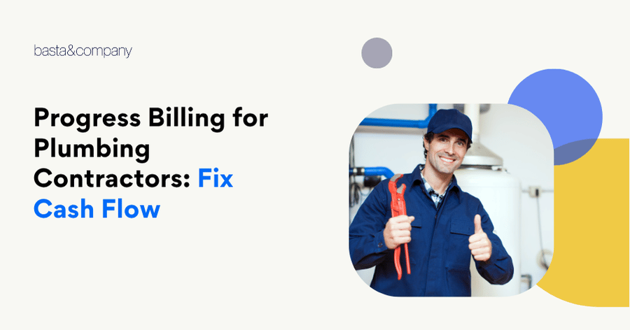 Progress Billing for Plumbing Contractors Fix Cash Flow