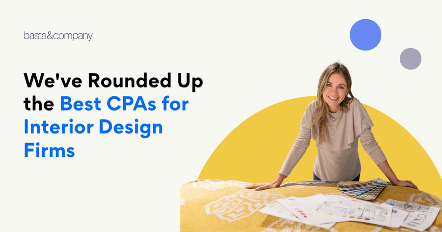 We've Rounded Up the Best CPAs for Interior Design Firms